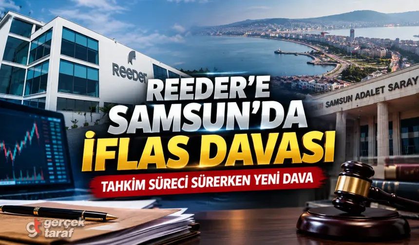 Reeder Teknoloji’ye Samsun’da iflas talepli dava açıldı