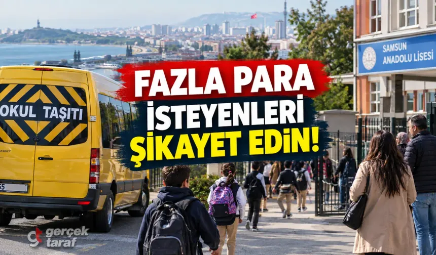Samsun’da okul servis ücretlerini fazla isteyenleri şikayet edin!