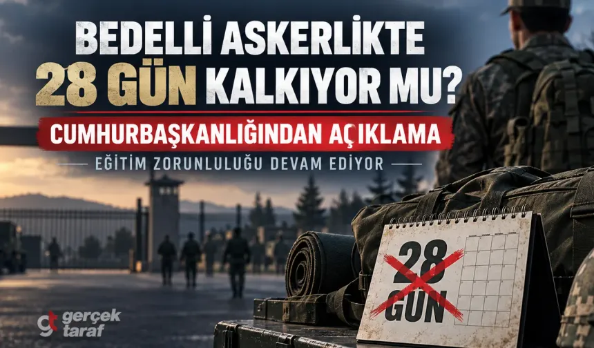 Bedelli askerlikte 28 gün kalkıyor mu? Resmî açıklama geldi