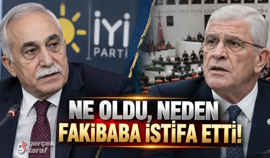 Ahmet Eşref Fakıbaba Neden İstifa Etti? İYİ Parti'de Krizi Başlatan Sözler
