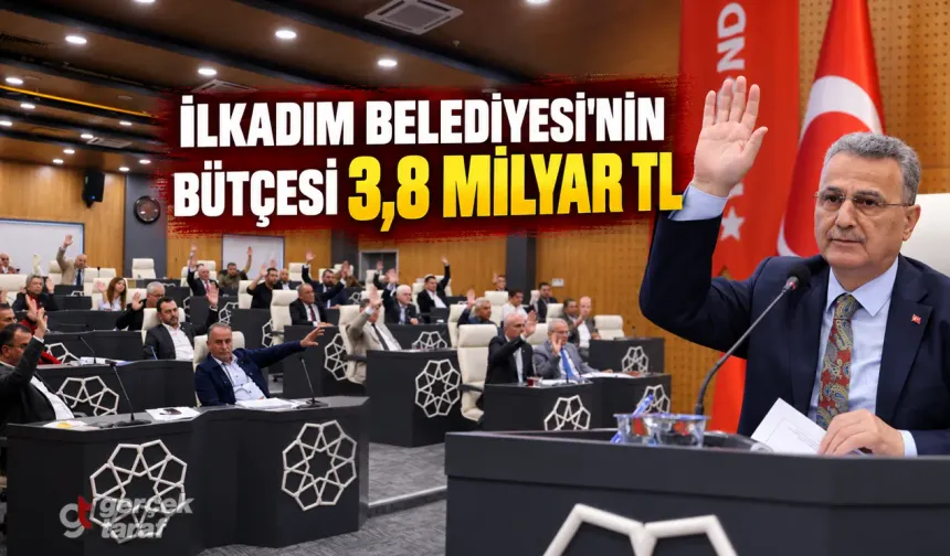Samsun İlkadım Belediyesi’nin 2027 bütçesi 3,8 milyar TL