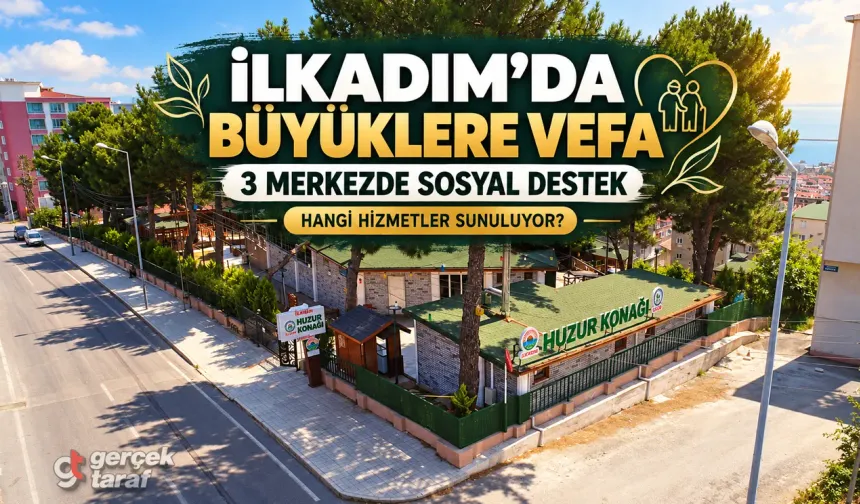 Samsun İlkadım’da yaş almış bireylere 3 merkezden sosyal destek