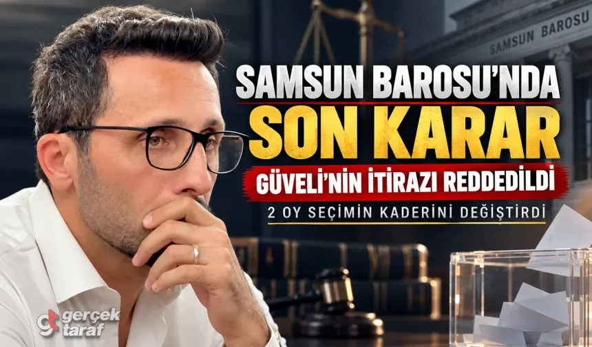 Samsun Barosu seçiminde Suat Güveli’nin itirazı reddedildi: Kutluhan Gökçe başkan oldu