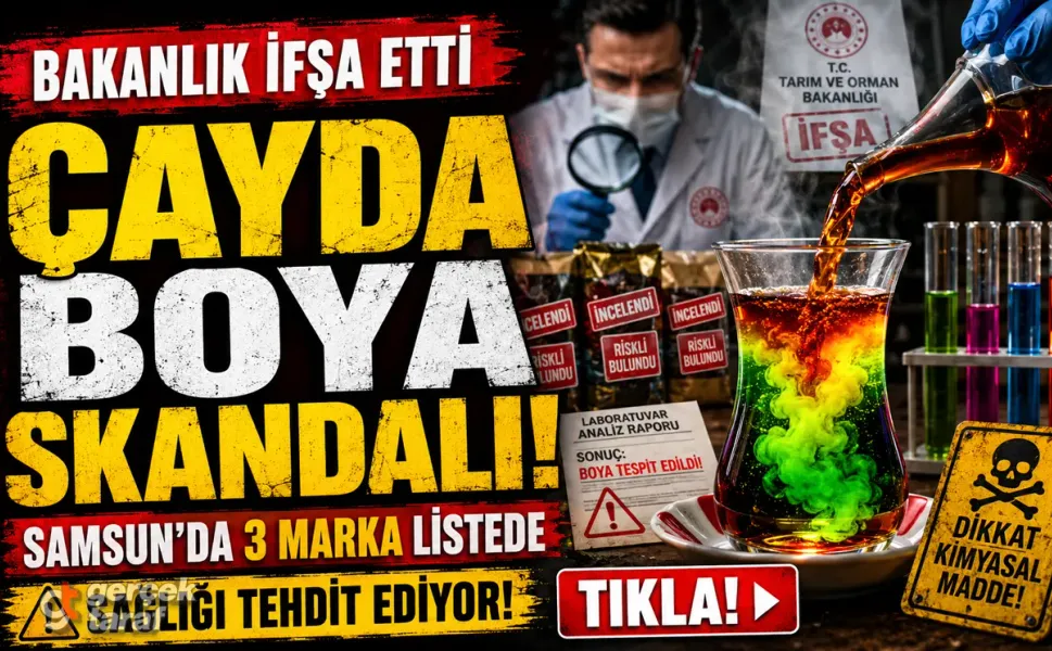 Bakanlık İfşa Etti: Samsun’da 3 Çay Markasında Yasaklı Boya!