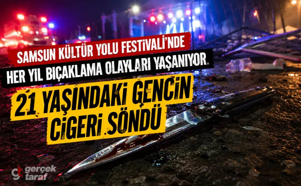 Samsun Batıpark’ta Kanlı Gece! Kültür Yolu Festivali Derya Uluğ Konserinde 21 Yaşındaki Genç Bıçaklandı