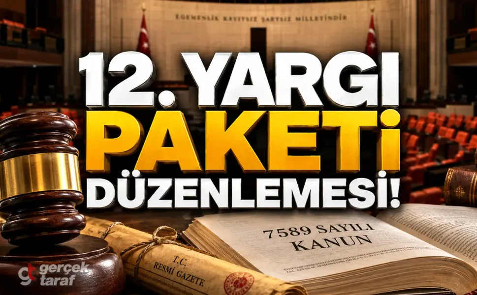 12. Yargı Paketi Resmi Gazete'de Yayımlandı mı? 31 Temmuz 2026 Tarihli İşte Son Durum!