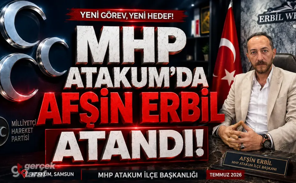 MHP Atakum İlçe Başkanlığına Afşin Erbil Atandı