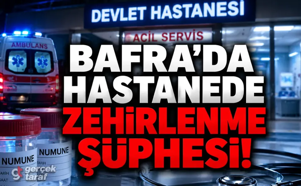 Samsun Bafra'da Dev Gıda Zehirlenmesi Alarmı