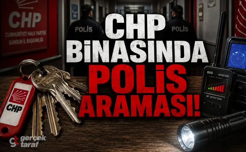 CHP Samsun’da Devir Teslim İptal! Polis Anahtarı Alacak, Parti Binasında Böcek Taraması Yapılacak!