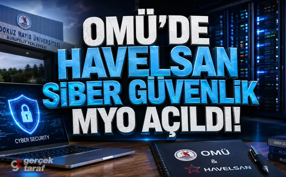 Samsun'da Şehrin Dev İş Birliği: OMÜ ve HAVELSAN Kurdu, İlk Öğrenciler Tercih Yapacak!