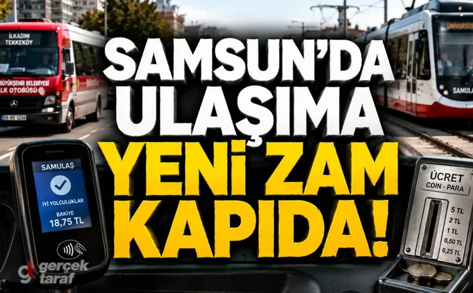 Samsun'da Toplu Taşıma Ücretlerine Yeni Zam Kapıda