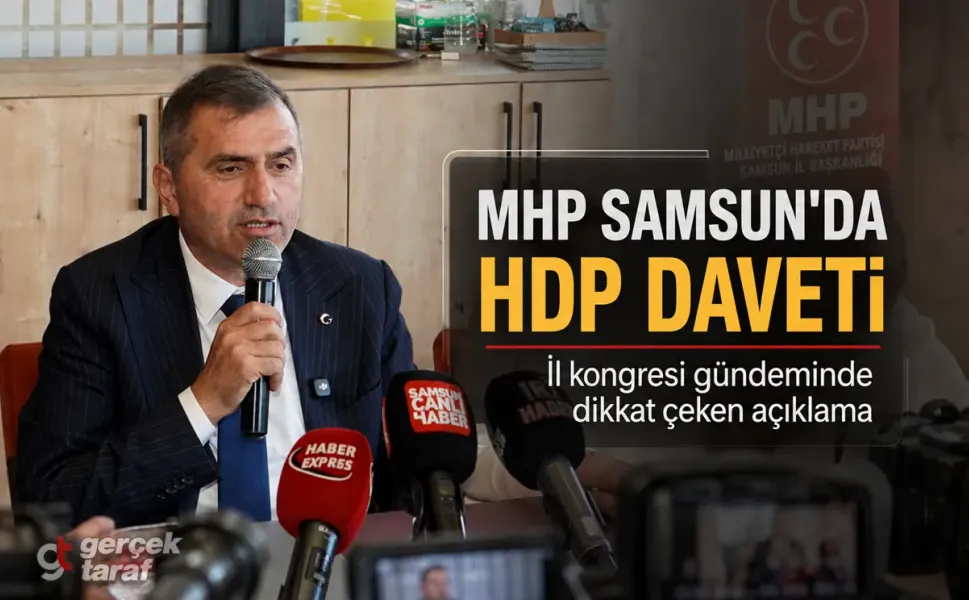 MHP Samsun İl Başkanı Burhan Mucur: “HDP'yi Kongreye Davet Edeceğiz”