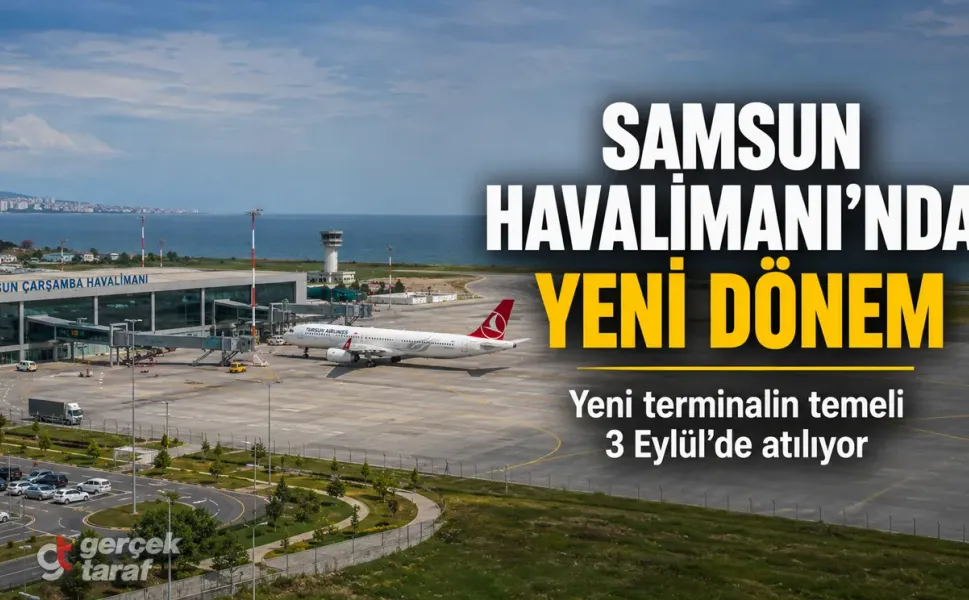 Samsun Çarşamba Havalimanı Yeni Terminal İçin Tarih Belli Oldu