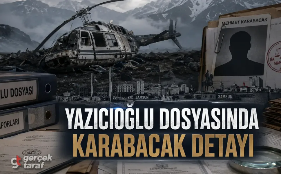 Yazıcıoğlu Dosyasında Samsun ve Mehmet Karabacak Detayı