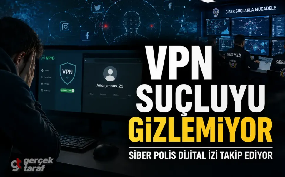 VPN Kullanan Suçlular Bulunur mu? Siber Polis İz Sürüyor