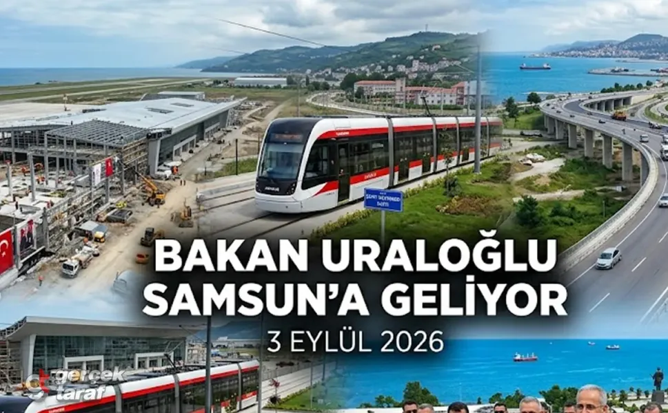 Bakan Uraloğlu 3 Eylül’de Samsun’a Geliyor