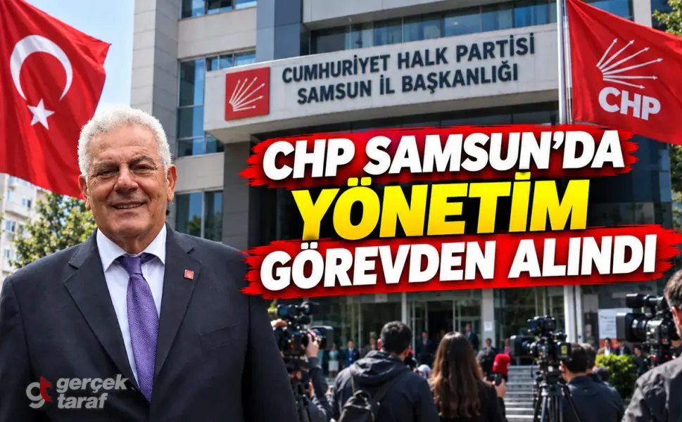 Mehmet Pank ve CHP Samsun Yönetimi Görevden Alındı