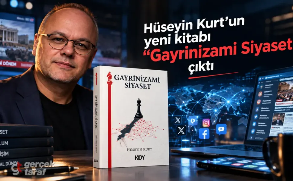 Hüseyin Kurt’un yeni kitabı Gayrinizami Siyaset çıktı