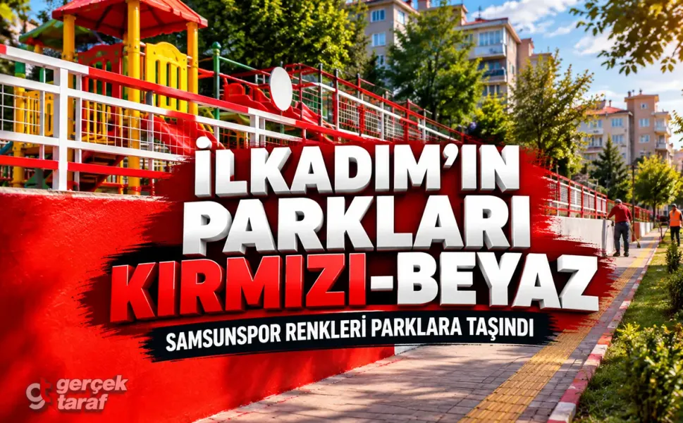 İlkadım’ın parklarında Samsunspor renkleri yükseliyor