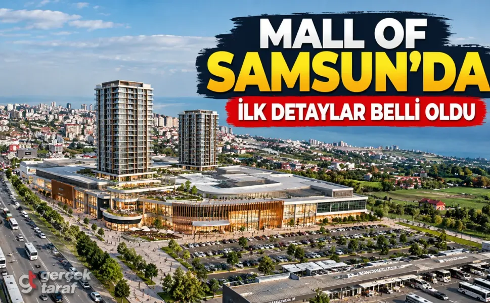 Mall of Samsun’da İlk Detaylar Belli Oldu
