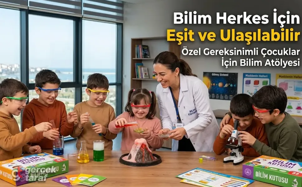 Samsun'da Özel Gereksinimli Çocuklar İçin "Kapsayıcı Bilim Atölyeleri" Başladı
