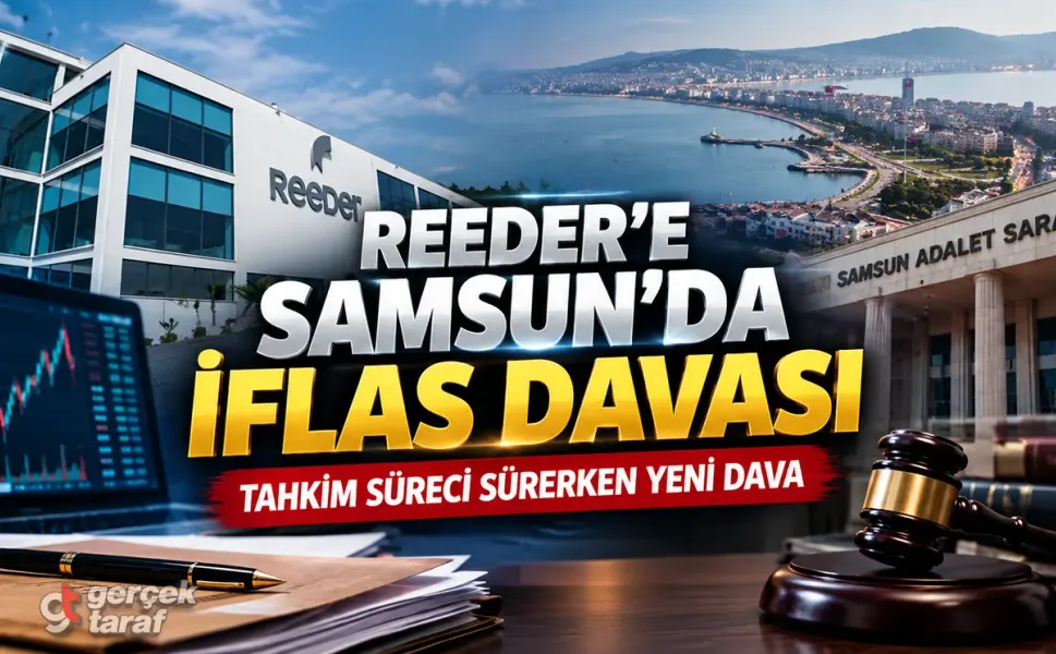 Reeder Teknoloji’ye Samsun’da iflas talepli dava açıldı