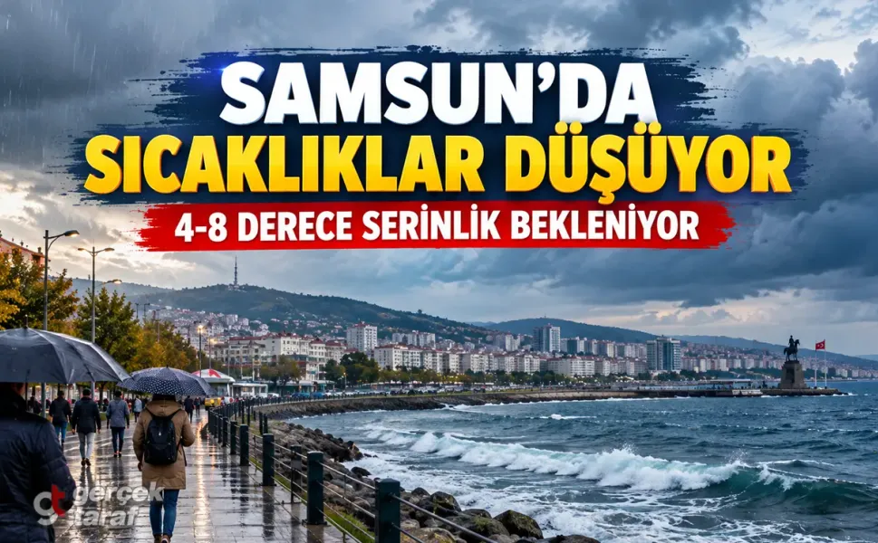 Samsun’da Sıcaklıklar 4-8 Derece Birden Düşecek