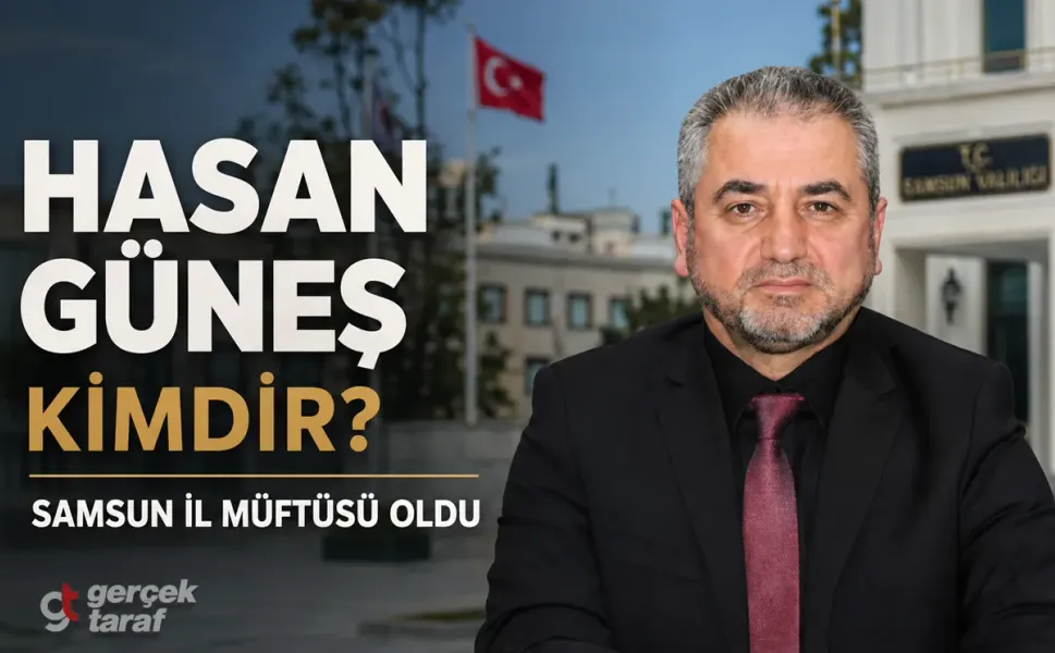 Samsun İl Müftüsü Hasan Güneş kimdir, nereli, kaç yaşında?