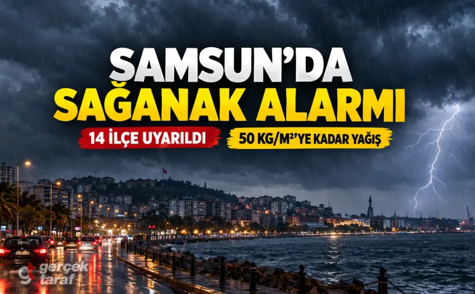 Samsun’da kuvvetli sağanak alarmı, 14 ilçe uyarıldı