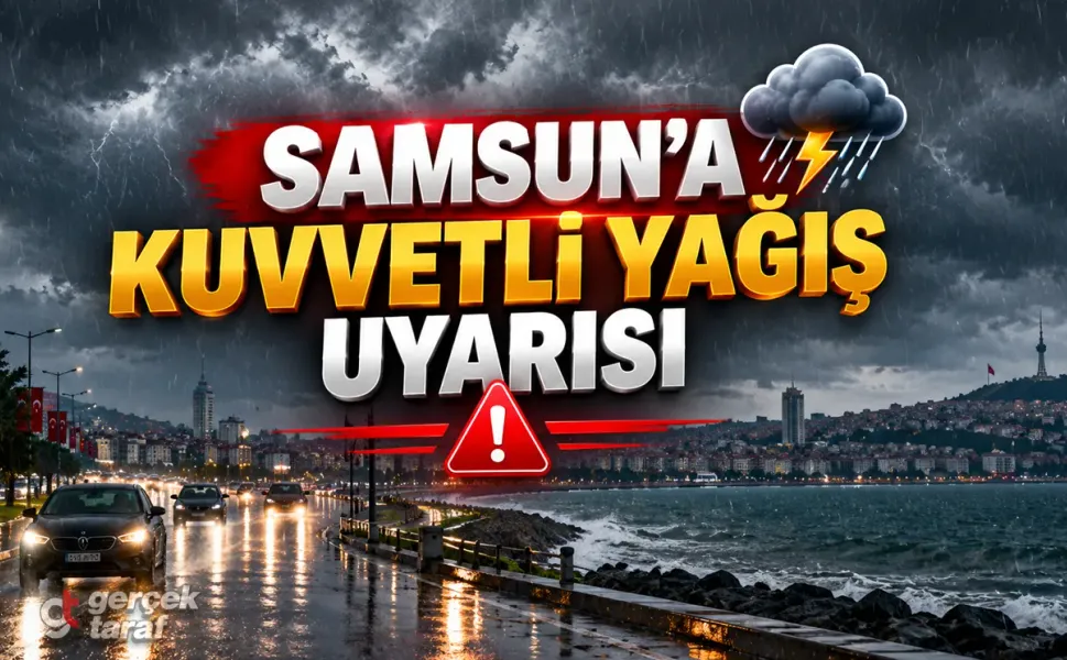 Meteoroloji’den Samsun İçin Kuvvetli Yağış Uyarısı