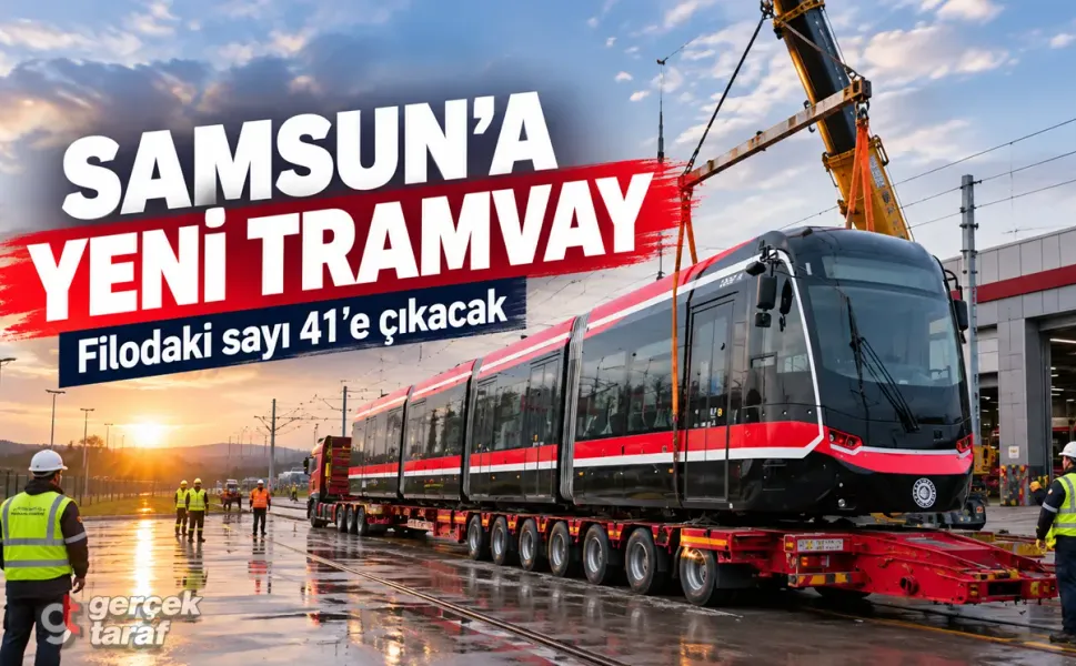 Samsun’a Yeni Tramvay Geldi: Filoda Sayı 41’e Çıkacak