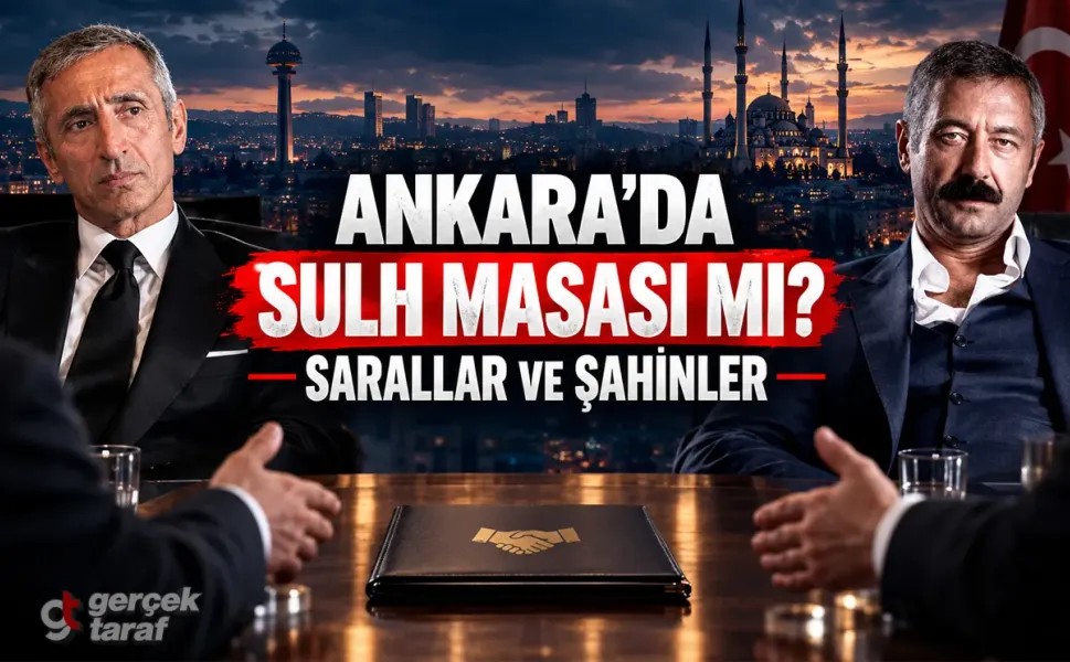 Sarallar ve Şahinler arasında Ankara’da barış toplantısı