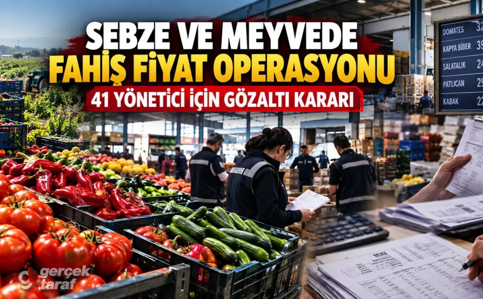Sebze ve Meyvede Fahiş Fiyat Operasyonu, 41 Gözaltı