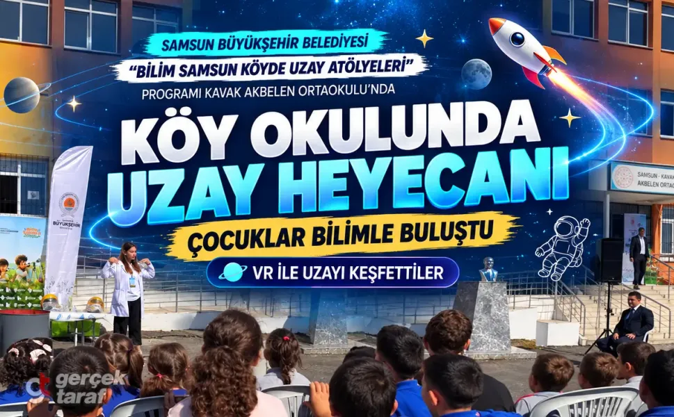 Bilim Samsun Köyde Uzay Atölyeleri Kavak’ta öğrencilerle buluştu