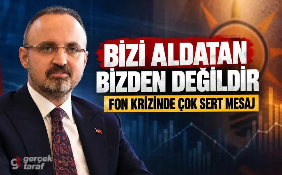 Bülent Turan: Bizi aldatan bizden değildir