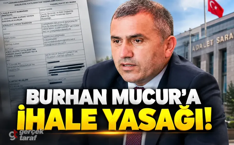Burhan Mucur’un şirketine 1 yıl kamu ihalesi yasağı