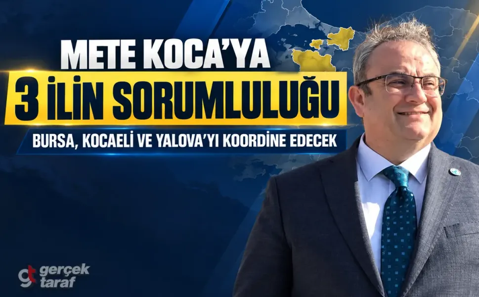 Mete Koca’ya İYİ Parti’de 3 ilin sorumluluğu: Bursa, Kocaeli ve Yalova’yı koordine edecek