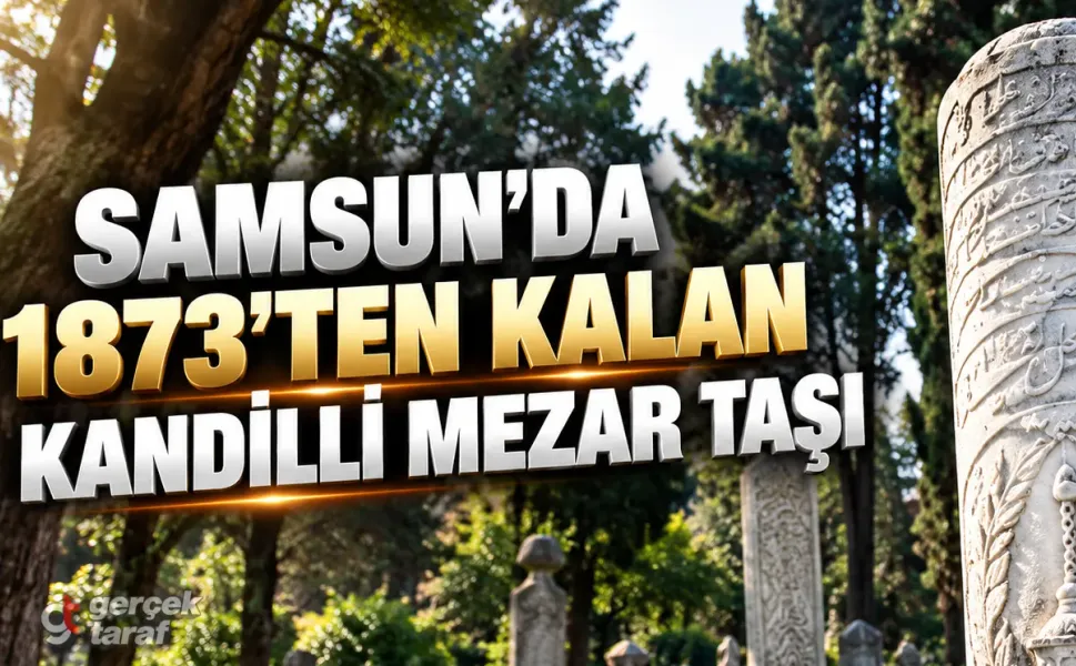 Samsun’da Yelkencizade Ömer Efendi’nin 1873 Tarihli Kandilli Mezar Taşı