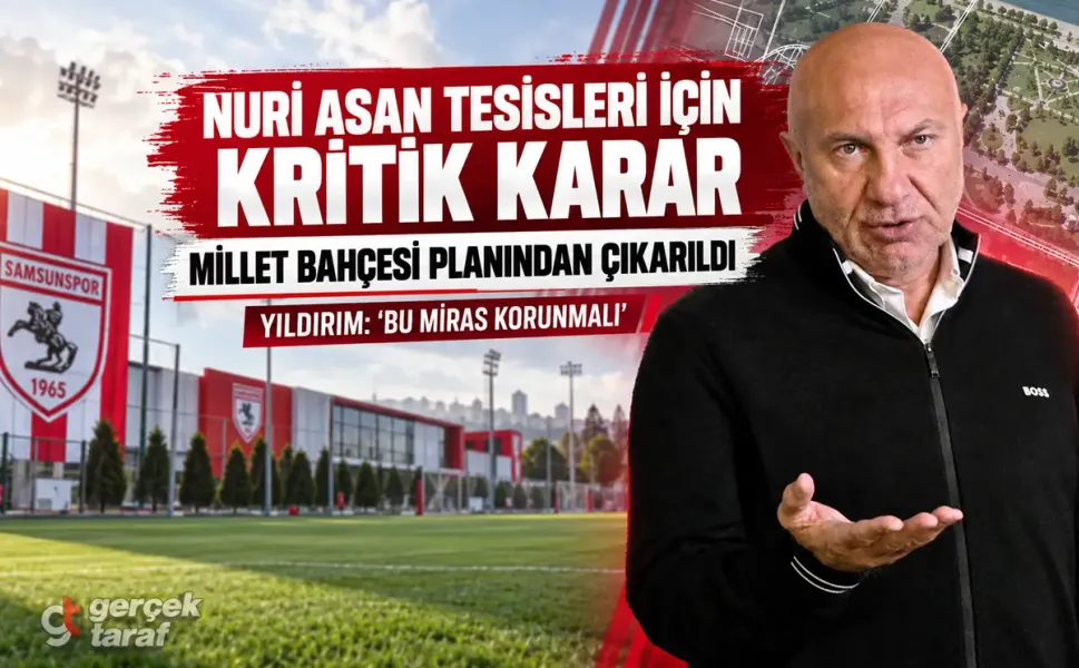 Nuri Asan Tesisleri Millet Bahçesi planından çıkarıldı