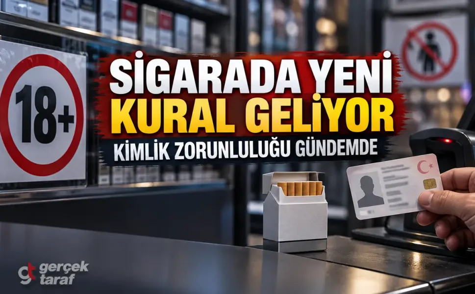 Sigarada yeni dönem geliyor: Kimlik zorunluluğu ve daha geniş yasaklar gündemde