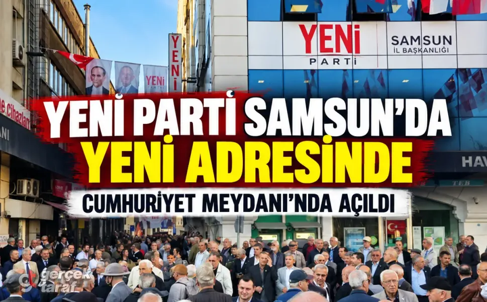 Yeni Parti Samsun İl Başkanlığı binası açıldı