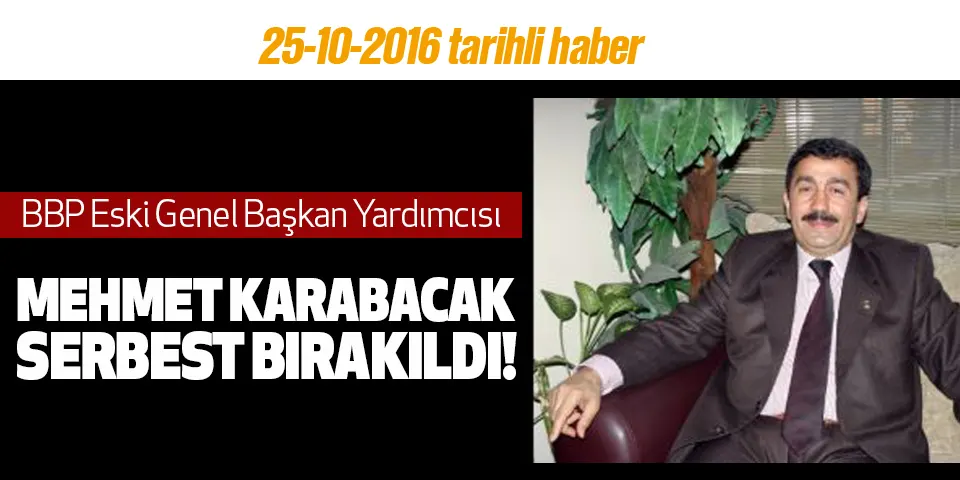 Mehmet Karabacak Serbest Bırakıldı