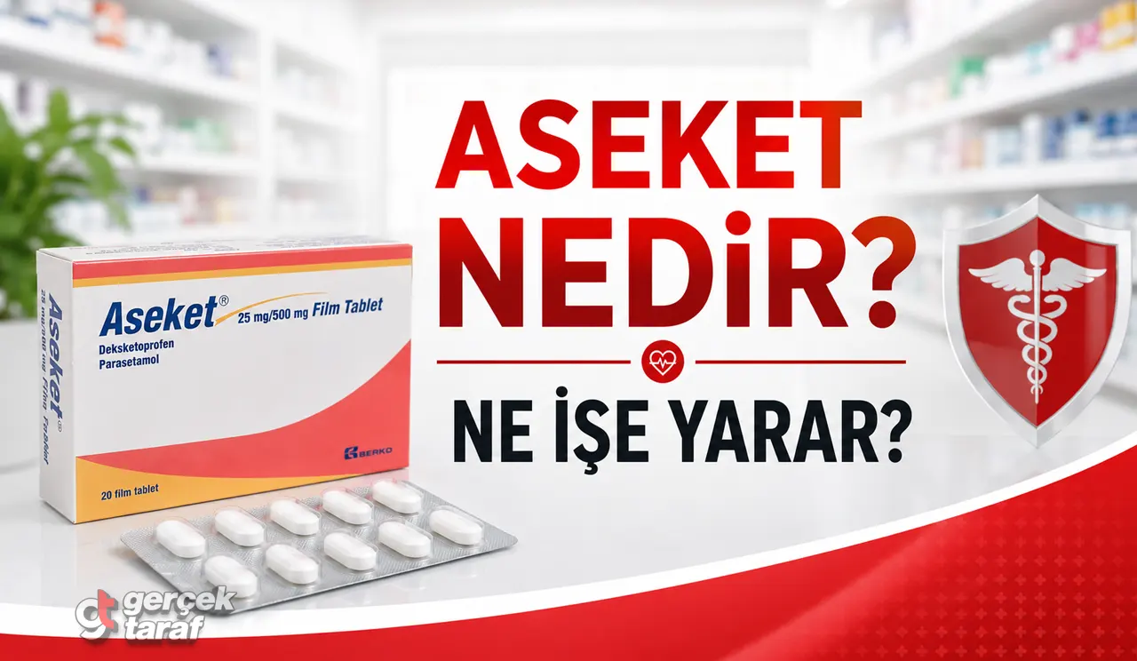 ASEKET Nedir, Ne İşe Yarar? Yan Etkileri Nelerdir?