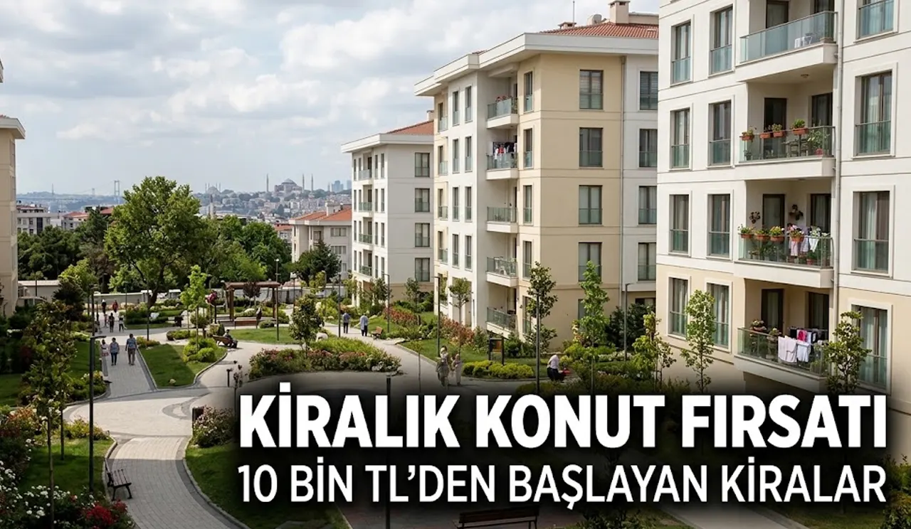 10 bin TL'den başlayan kiralık toki konut fırsatı