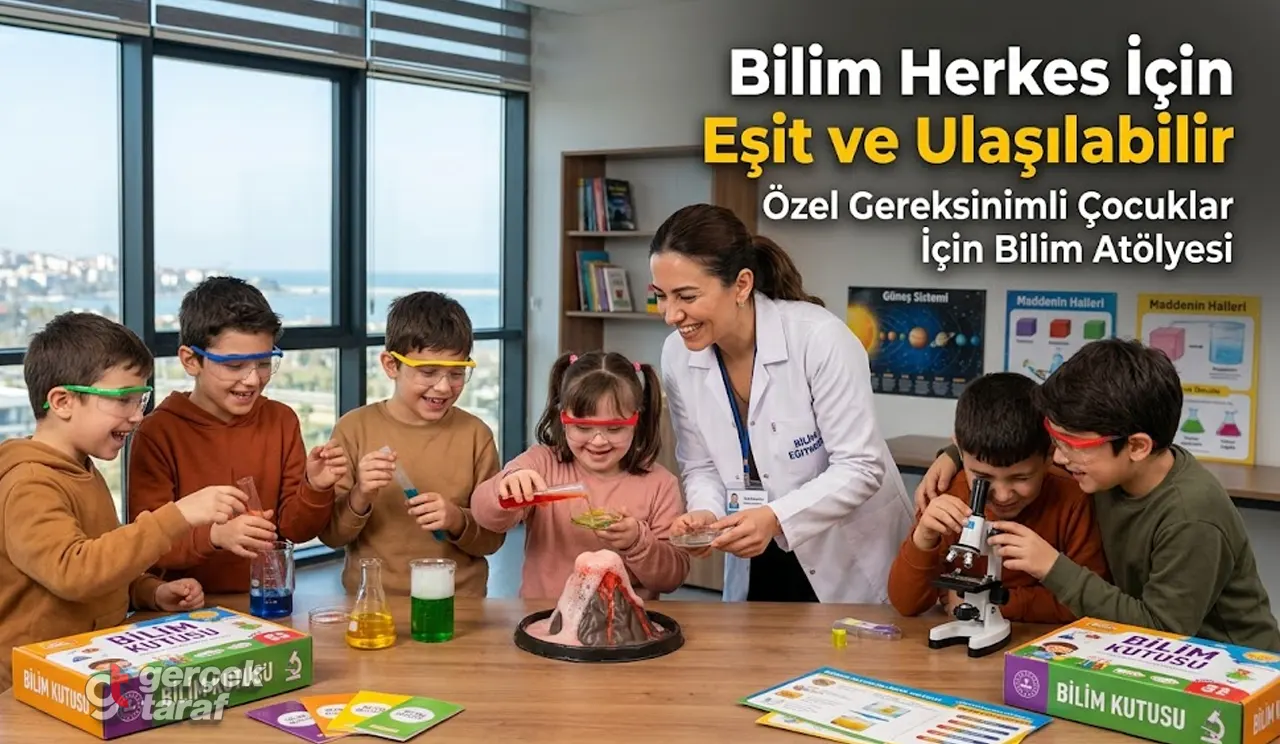 Samsun'da Özel Gereksinimli Çocuklar İçin "Kapsayıcı Bilim Atölyeleri" Başladı