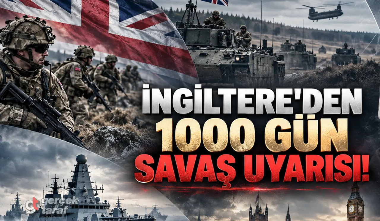 İngiltere'den 1.000 Günlük Savaş Uyarısı! İşte İşaret Edilen Tarih