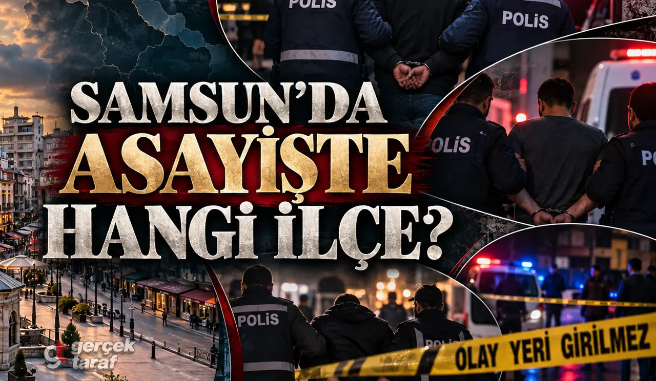 Samsun'da asayiş haberlerinde hangi ilçe öne çıkıyor?